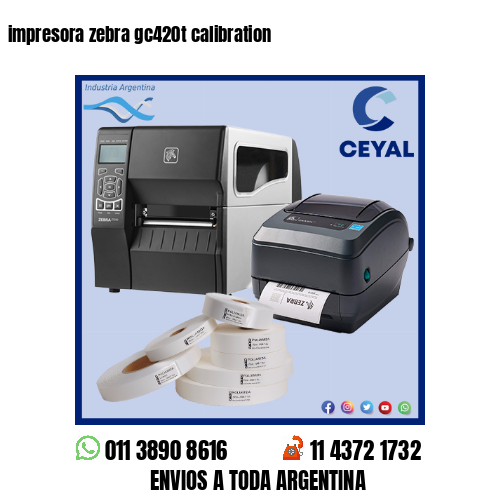 impresora zebra gc420t calibration