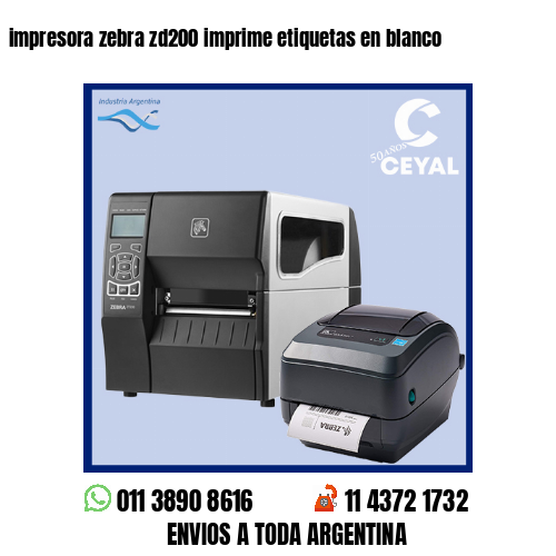 impresora zebra zd200 imprime etiquetas en blanco