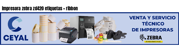 impresora zebra zd420 etiquetas   ribbon