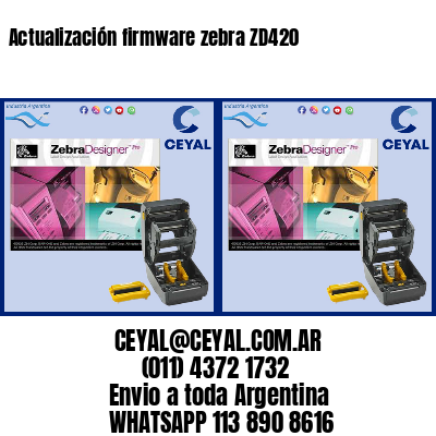 Actualización firmware zebra ZD420