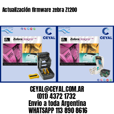 Actualización firmware zebra Zt200