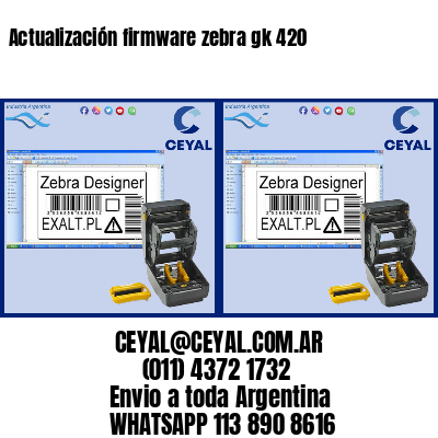 Actualización firmware zebra gk 420