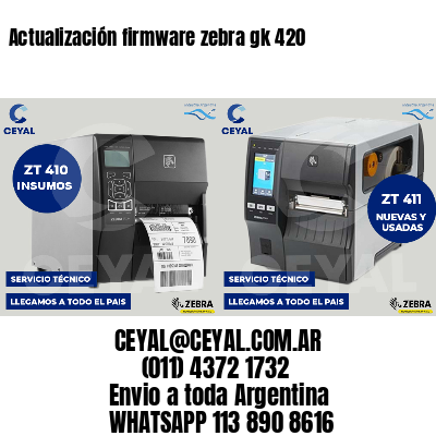 Actualización firmware zebra gk 420