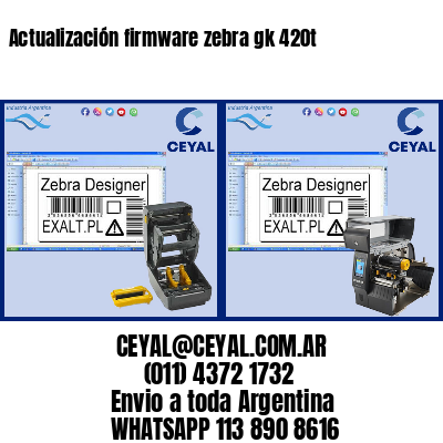 Actualización firmware zebra gk 420t
