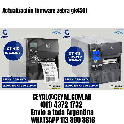 Actualización firmware zebra gk420t