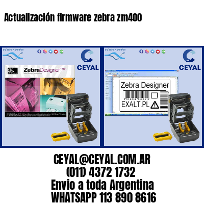 Actualización firmware zebra zm400