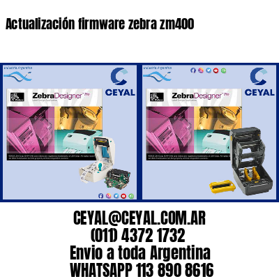 Actualización firmware zebra zm400