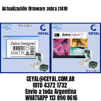 Actualización firmware zebra zt410