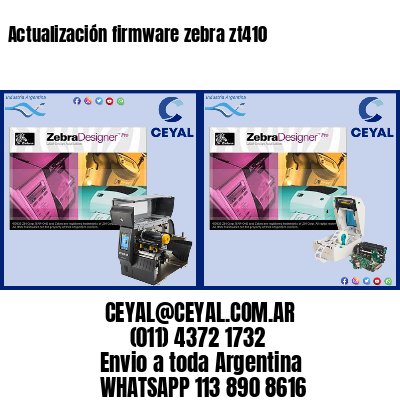 Actualización firmware zebra zt410