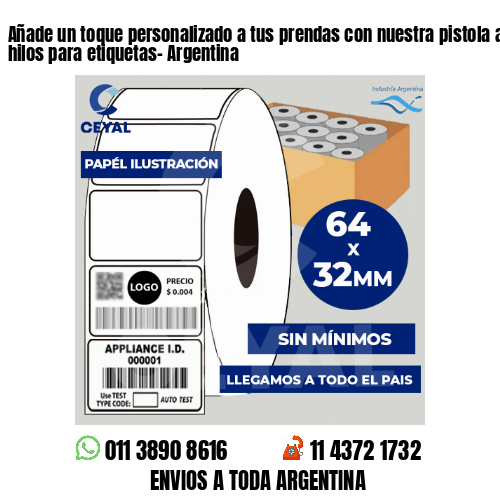 Añade un toque personalizado a tus prendas con nuestra pistola aplicadora de hilos para etiquetas- Argentina