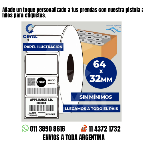 Añade un toque personalizado a tus prendas con nuestra pistola aplicadora de hilos para etiquetas.