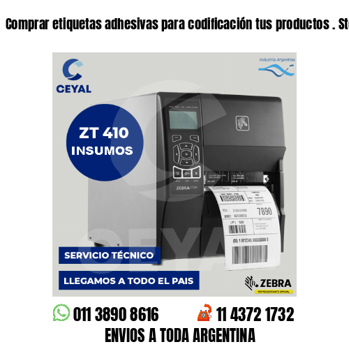 Comprar etiquetas adhesivas para codificación tus productos . Stock permanente