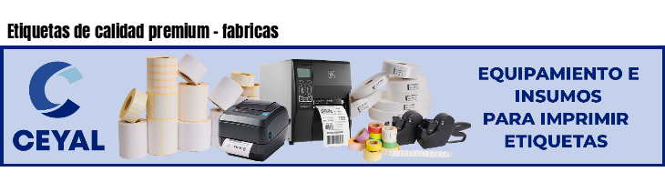 Etiquetas de calidad premium - fabricas