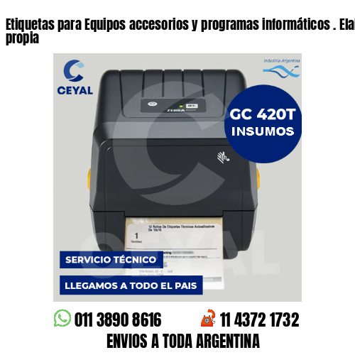 Etiquetas para Equipos accesorios y programas informáticos . Elaboración propia