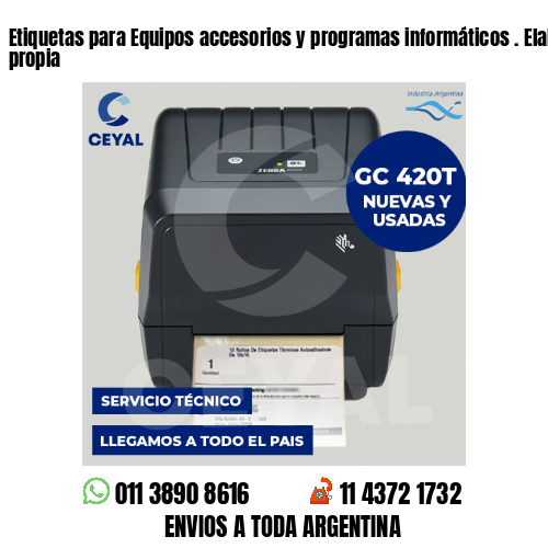 Etiquetas para Equipos accesorios y programas informáticos . Elaboración propia