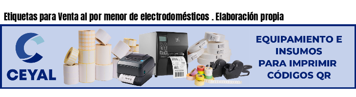Etiquetas para Venta al por menor de electrodomésticos . Elaboración propia