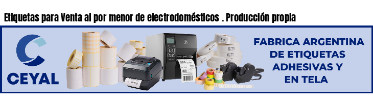 Etiquetas para Venta al por menor de electrodomésticos . Producción propia