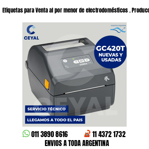 Etiquetas para Venta al por menor de electrodomésticos . Producción propia