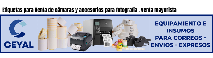 Etiquetas para Venta de cámaras y accesorios para fotografía . venta mayorista