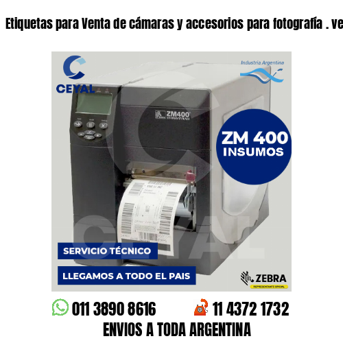Etiquetas para Venta de cámaras y accesorios para fotografía . venta mayorista