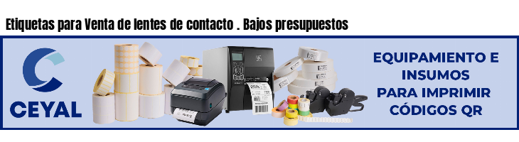Etiquetas para Venta de lentes de contacto . Bajos presupuestos