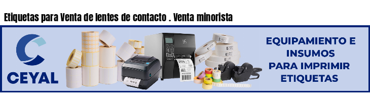 Etiquetas para Venta de lentes de contacto . Venta minorista