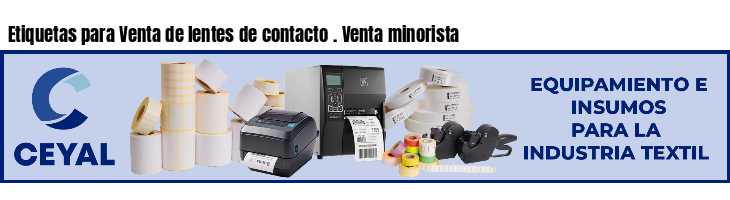 Etiquetas para Venta de lentes de contacto . Venta minorista