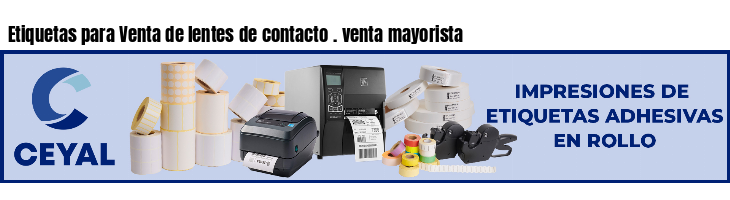 Etiquetas para Venta de lentes de contacto . venta mayorista