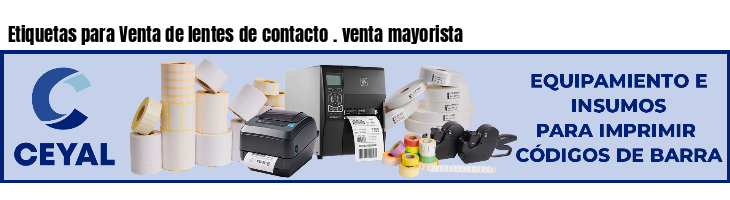 Etiquetas para Venta de lentes de contacto . venta mayorista