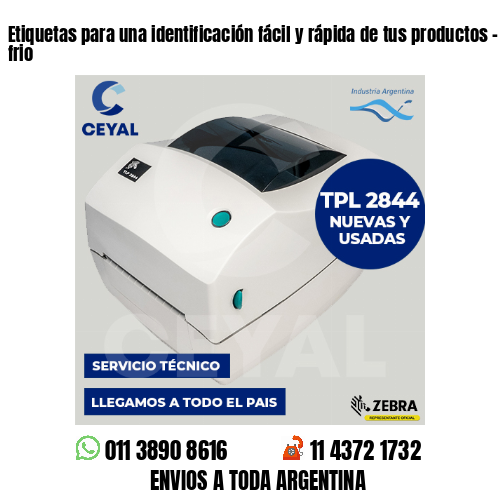 Etiquetas para una identificación fácil y rápida de tus productos – cadena de frio