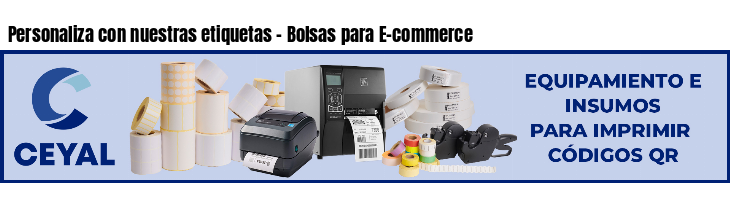Personaliza con nuestras etiquetas - Bolsas para E-commerce