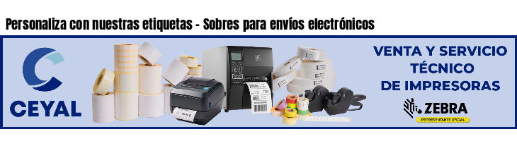 Personaliza con nuestras etiquetas - Sobres para envíos electrónicos