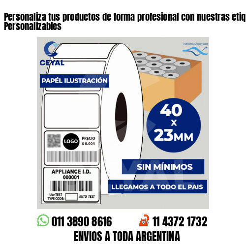 Personaliza tus productos de forma profesional con nuestras etiquetas – 100% Personalizables