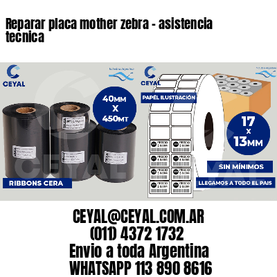 Reparar placa mother zebra - asistencia tecnica