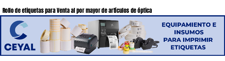 Rollo de etiquetas para Venta al por mayor de artículos de óptica