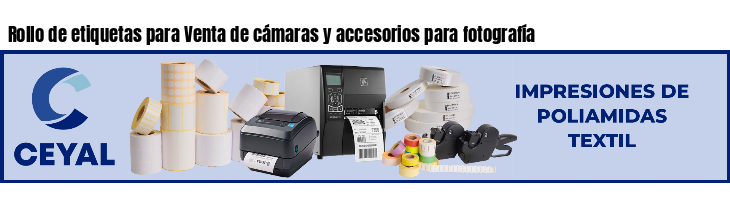 Rollo de etiquetas para Venta de cámaras y accesorios para fotografía