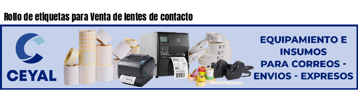 Rollo de etiquetas para Venta de lentes de contacto