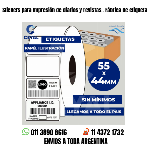 Stickers para Impresión de diarios y revistas . Fábrica de etiquetas