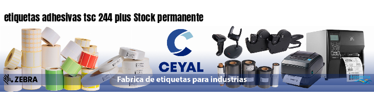 etiquetas adhesivas tsc 244 plus Stock permanente