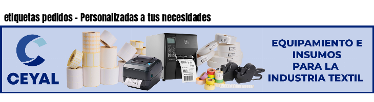 etiquetas pedidos - Personalizadas a tus necesidades