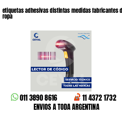 etiquetas adhesivas distintas medidas fabricantes de ropa