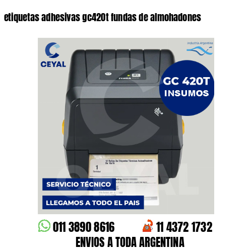 etiquetas adhesivas gc420t fundas de almohadones