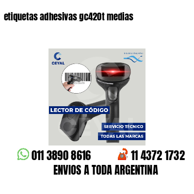 etiquetas adhesivas gc420t medias