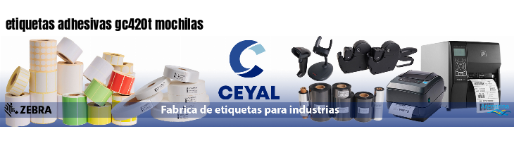 etiquetas adhesivas gc420t mochilas
