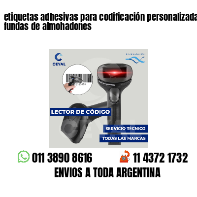 etiquetas adhesivas para codificación personalizada fundas de almohadones