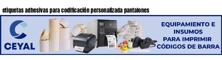 etiquetas adhesivas para codificación personalizada pantalones