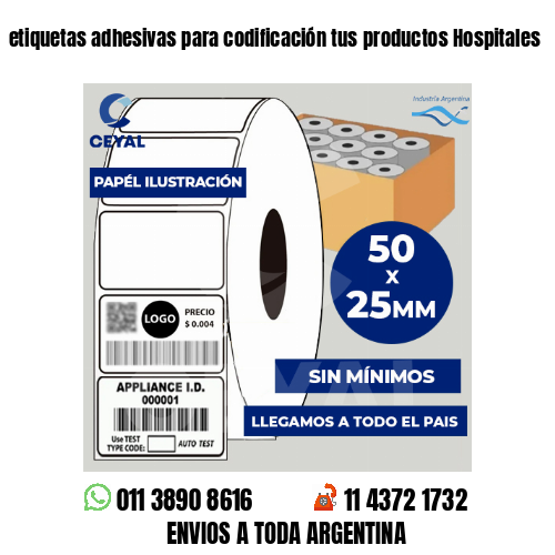 etiquetas adhesivas para codificación tus productos Hospitales
