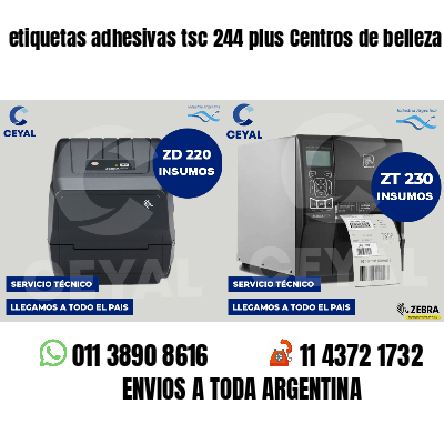 etiquetas adhesivas tsc 244 plus Centros de belleza