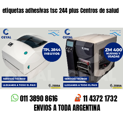 etiquetas adhesivas tsc 244 plus Centros de salud