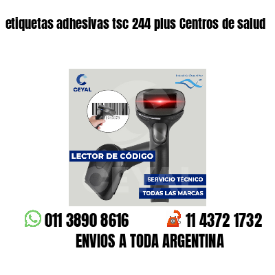 etiquetas adhesivas tsc 244 plus Centros de salud